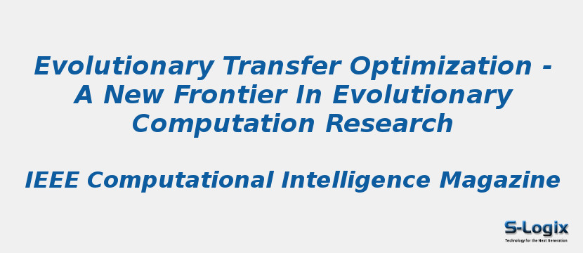 Evolutionary Transfer Optimization - A New Frontier In Evolutionary Computation Research