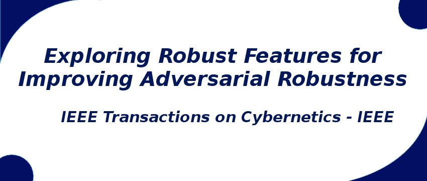 exploring-robust-features-for-improving-adversarial-robustness.png