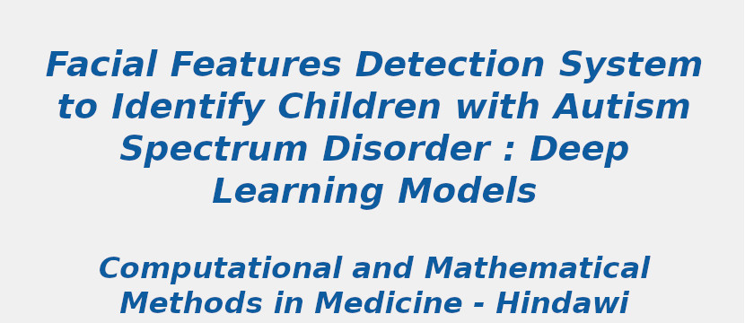 Facial Features Detection System to Identify Children with Autism Spectrum Disorder : Deep Learning Models facial-features-detection-system-to-identify-children-with-autism-spectrum-disorder-deep-learning-models.jpg