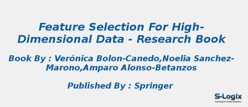 Feature Selection For High-Dimensional Data - Research Book