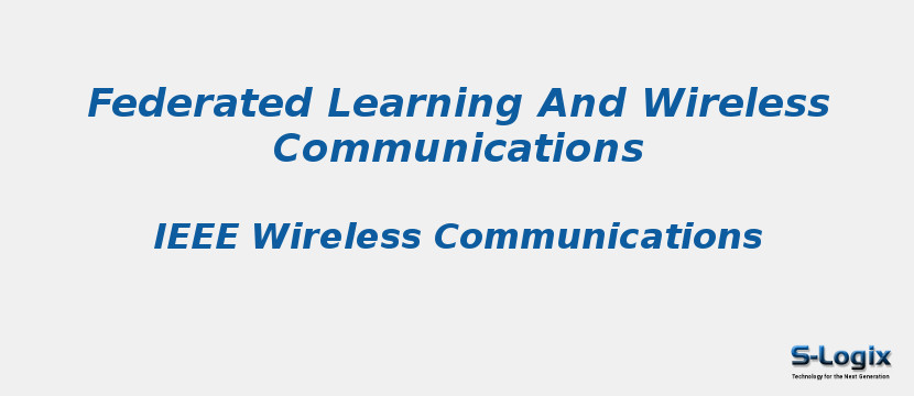 Federated Learning And Wireless Communications