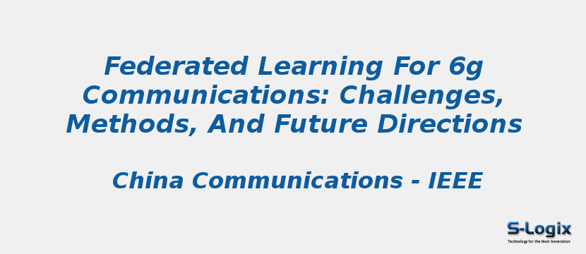 Federated Learning For 6g Communications: Challenges, Methods, And Future Directions
