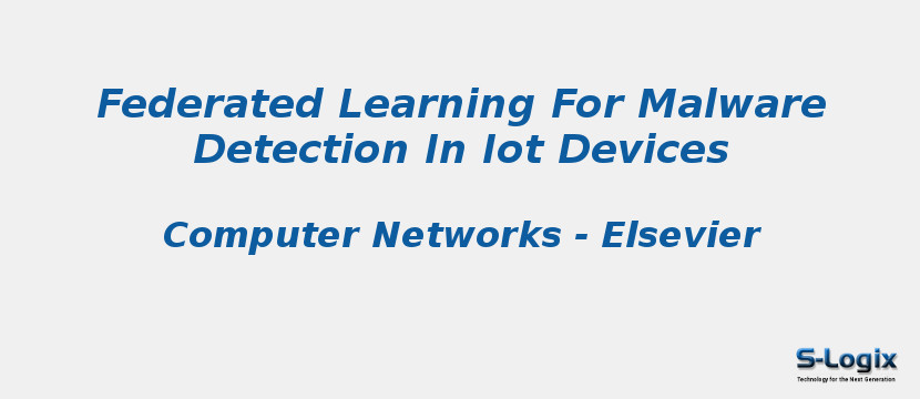 Federated Learning For Malware Detection In Iot Devices