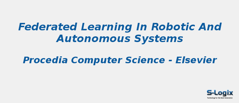 Federated Learning In Robotic And Autonomous Systems