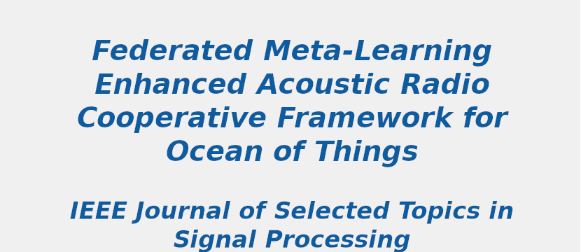 federated-meta-learning-enhanced-acoustic-radio-cooperative-framework-for-ocean-of-things.jpg