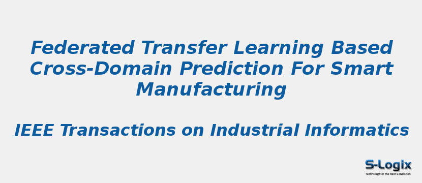 Federated Transfer Learning Based Cross-Domain Prediction For Smart Manufacturing
