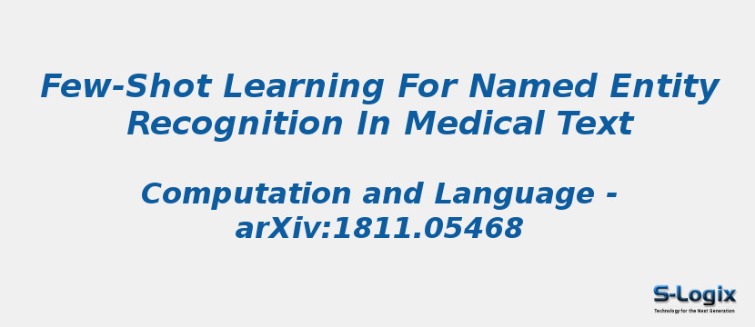 Few-Shot Learning For Named Entity Recognition In Medical Text