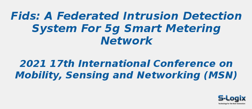 Fids: A Federated Intrusion Detection System For 5g Smart Metering Network