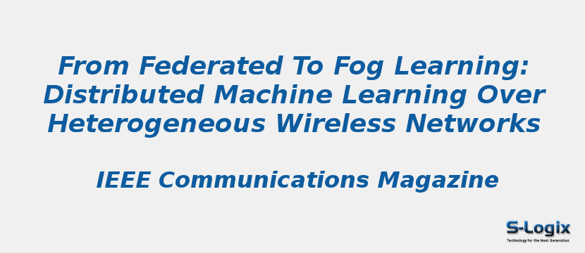 From Federated To Fog Learning: Distributed Machine Learning Over Heterogeneous Wireless Networks