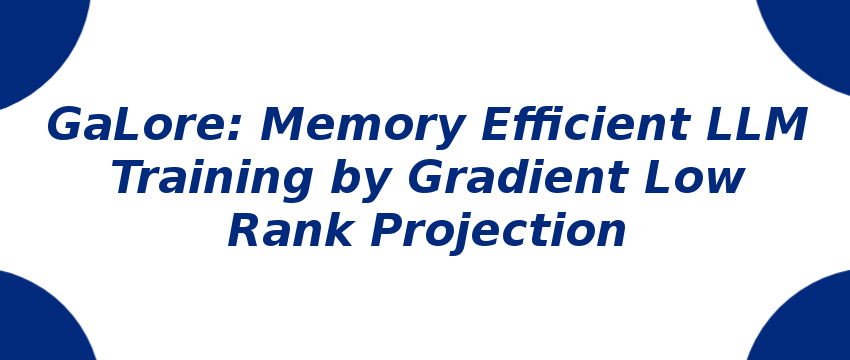 galore-memory-efficient-llm-training-by-gradient-low-rank-projection.png