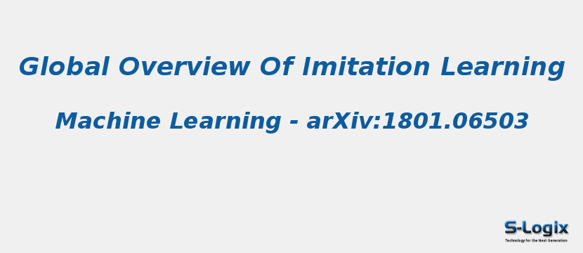 Global Overview Of Imitation Learning