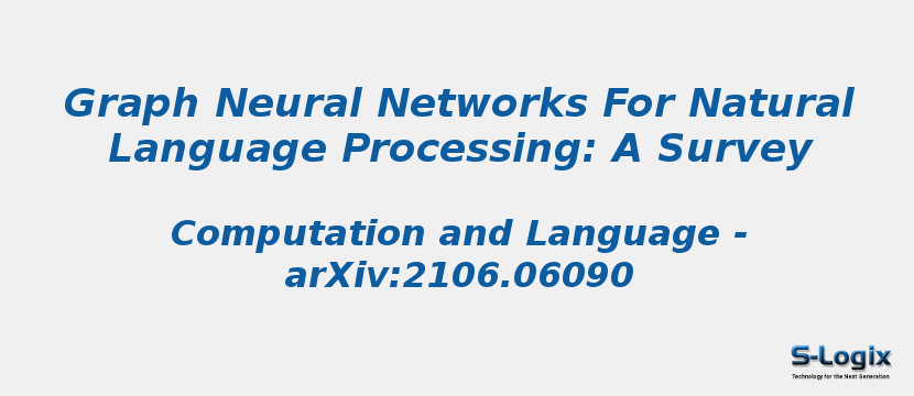 Graph Neural Networks For Natural Language Processing: A Survey
