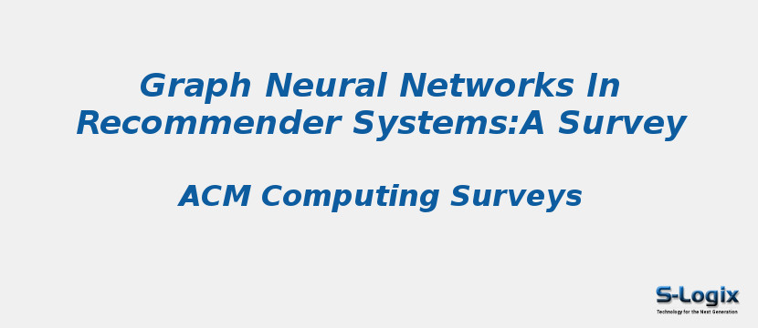 Graph Neural Networks In Recommender Systems:A Survey Graph Neural Networks In Recommender Systems:A Survey
