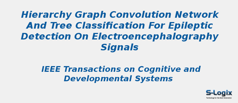 Hierarchy Graph Convolution Network And Tree Classification For Epileptic Detection On Electroencephalography Signals