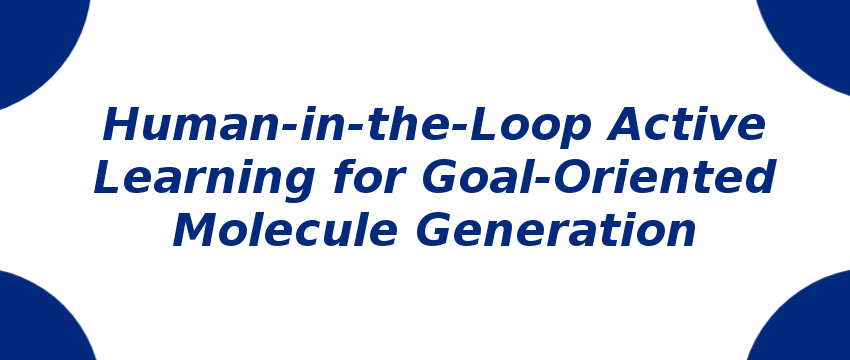 human-in-the-loop-active-learning-for-goal-oriented-molecule-generation.png