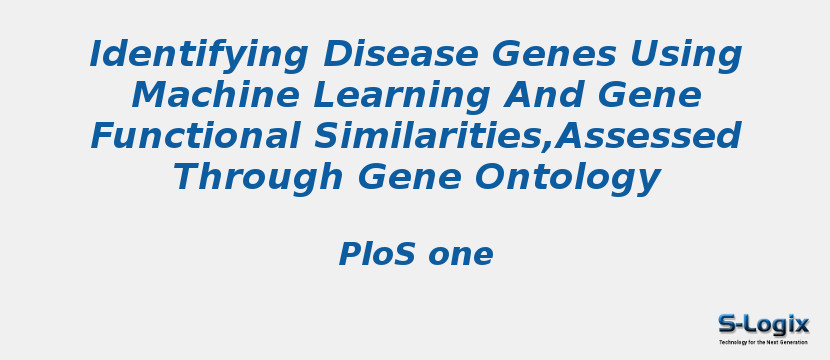 Identifying Disease Genes Using Machine Learning And Gene Functional Similarities,Assessed Through Gene Ontology