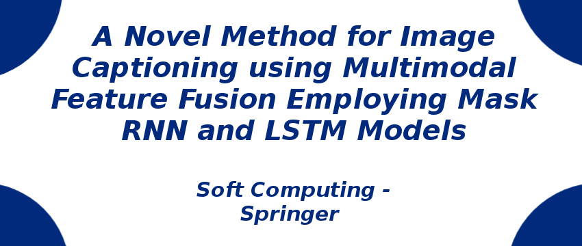 image-captioning-using-multimodal-feature-fusion-employing-mask-rnn-and-lstm.png