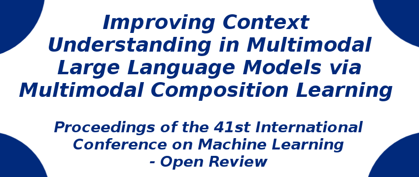 Improving Context Understanding in Multimodal LLMs via MCL | S-Logix