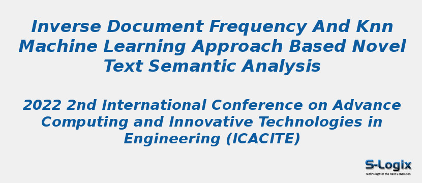 Inverse Document Frequency And Knn Machine Learning Approach Based Novel Text Semantic Analysis