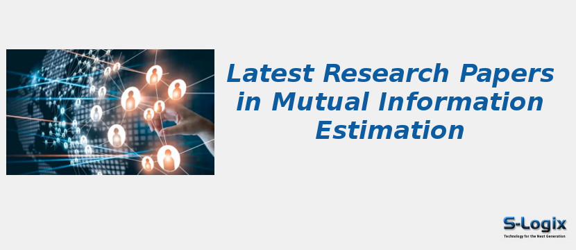 Latest Research Papers in Mutual Information Estimation