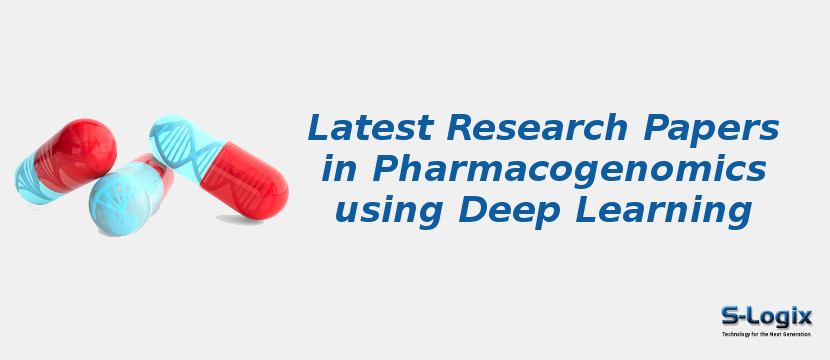 Latest Research Papers in Pharmacogenomics using Deep Learning