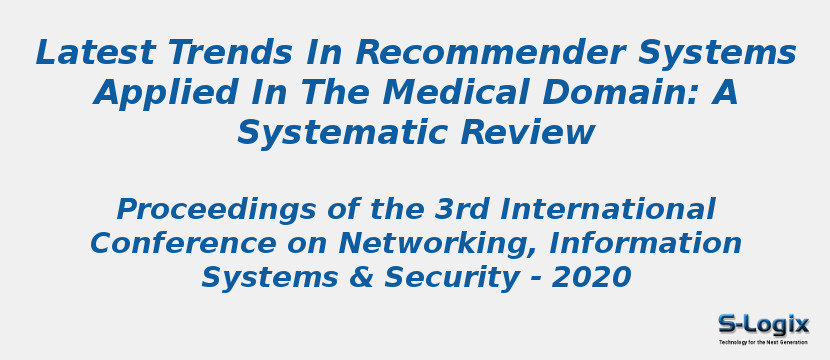 Latest Trends In Recommender Systems Applied In The Medical Domain: A Systematic Review