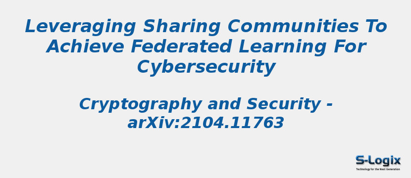 Leveraging Sharing Communities To Achieve Federated Learning For Cybersecurity