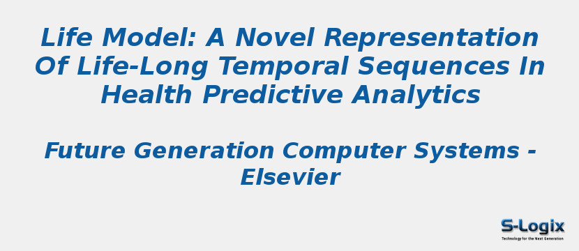 Life Model: A Novel Representation Of Life-Long Temporal Sequences In Health Predictive Analytics