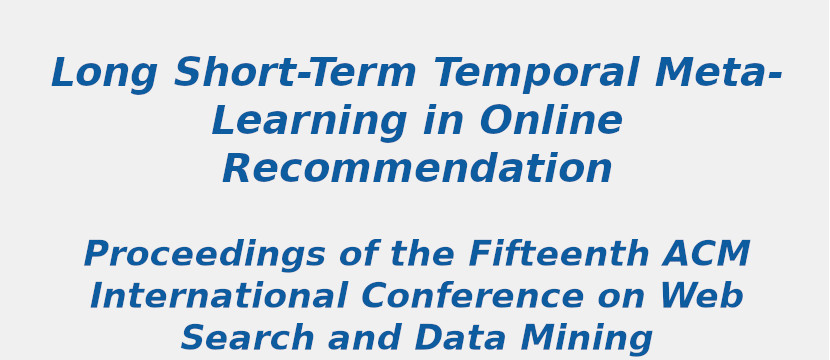 long-short-term-temporal-meta-learning-in-online-recommendation.jpg