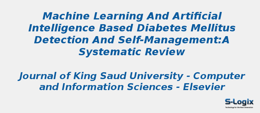 Machine Learning And Artificial Intelligence Based Diabetes Mellitus Detection And Self-Management:A Systematic Review