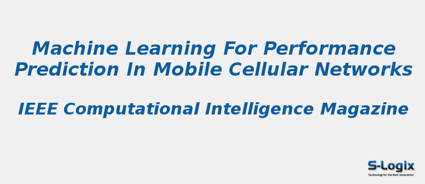 Machine Learning For Performance Prediction In Mobile Cellular Networks