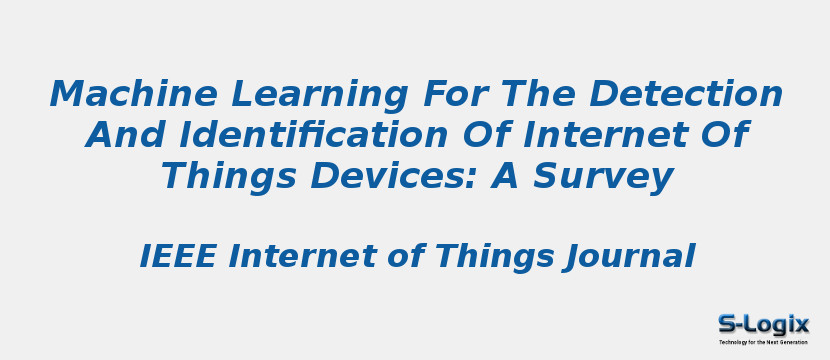 Machine Learning For The Detection And Identification Of Internet Of Things Devices: A Survey