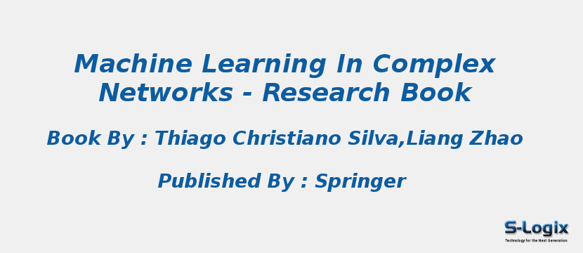 Machine Learning In Complex Networks - Research Book