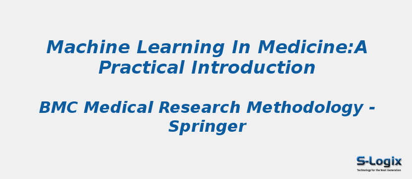 Machine Learning In Medicine:A Practical Introduction