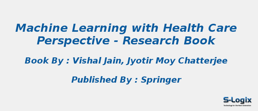 Machine Learning with Health Care Perspective - Research Book