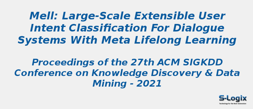 Mell: Large-Scale Extensible User Intent Classification For Dialogue Systems With Meta Lifelong Learning