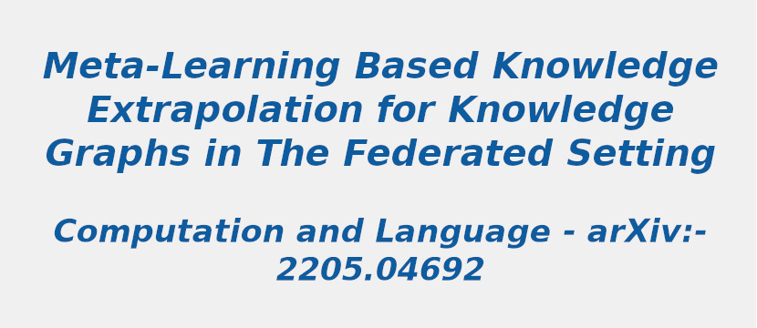 meta-learning-based-knowledge-extrapolation-for-knowledge-graphs-in-the-federated-setting.jpg