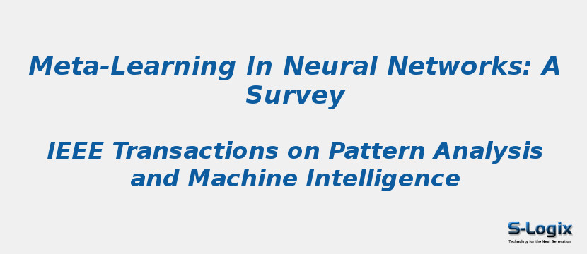 Meta-Learning In Neural Networks: A Survey