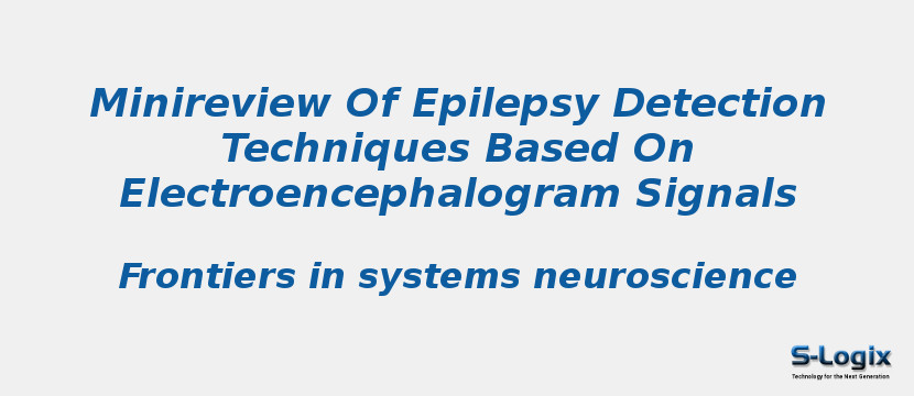 Minireview Of Epilepsy Detection Techniques Based On Electroencephalogram Signals