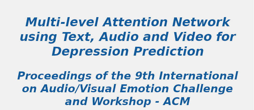 Multi-Level Attention Network Using Text,Audio And Video For Depression Prediction