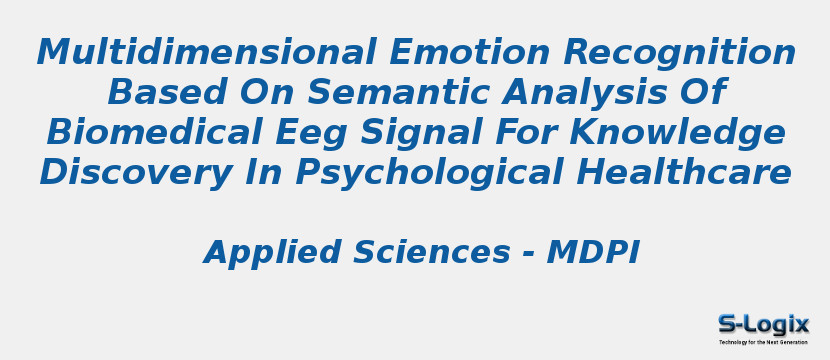 Multidimensional Emotion Recognition Based On Semantic Analysis Of Biomedical Eeg Signal For Knowledge Discovery In Psychological Healthcare