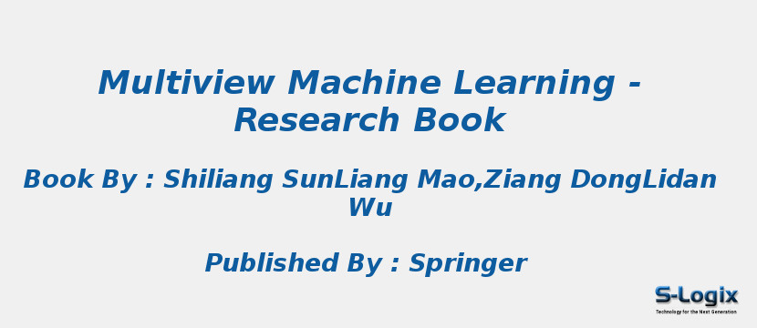Multiview Machine Learning - Research Book