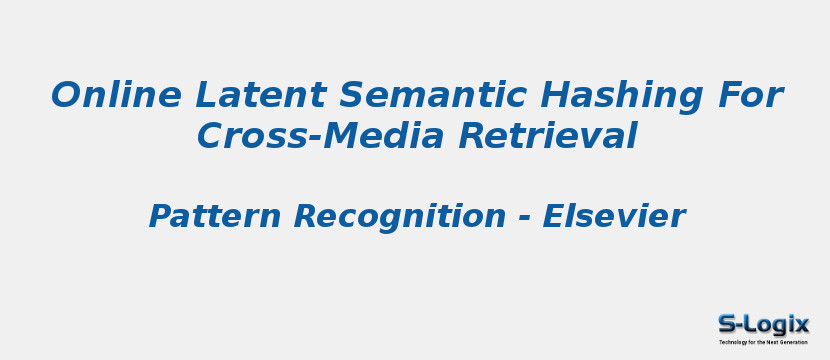 Online Latent Semantic Hashing For Cross-Media Retrieval