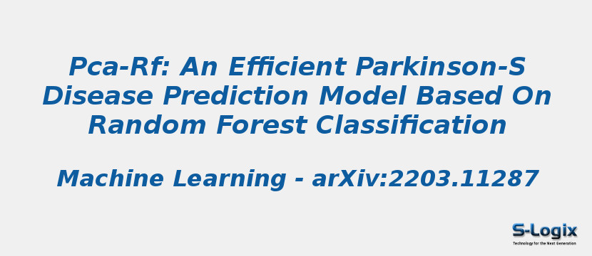 Pca-Rf: An Efficient Parkinson-S Disease Prediction Model Based On Random Forest Classification