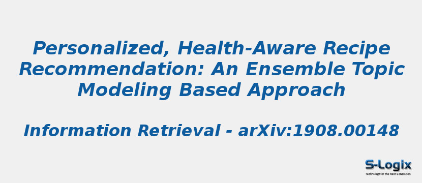 Personalized, Health-Aware Recipe Recommendation: An Ensemble Topic Modeling Based Approach