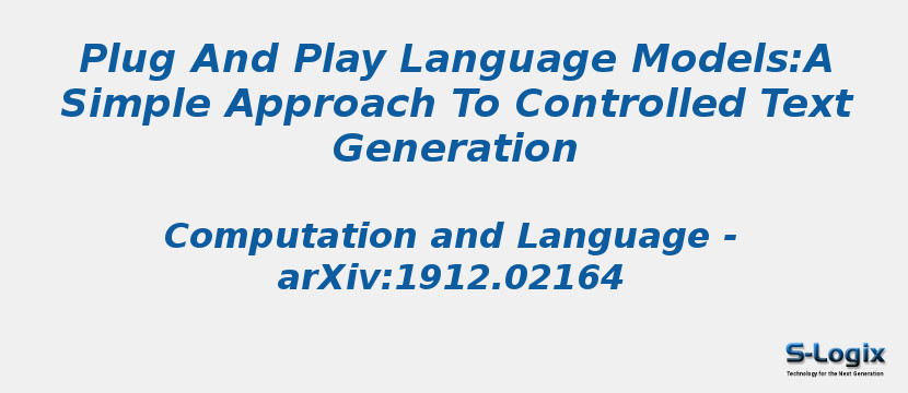 Plug And Play Language Models:A Simple Approach To Controlled Text Generation