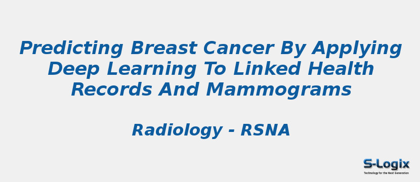 Predicting Breast Cancer By Applying Deep Learning To Linked Health Records And Mammograms