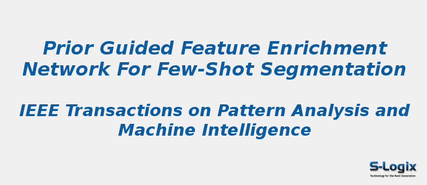 Prior Guided Feature Enrichment Network For Few-Shot Segmentation