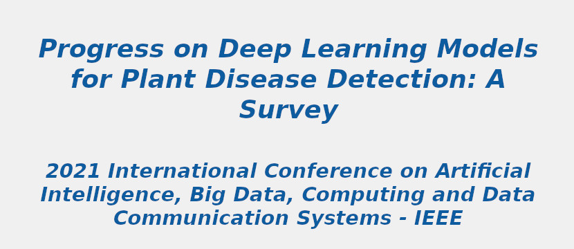 Progress on Deep Learning Models for Plant Disease Detection: A Survey
