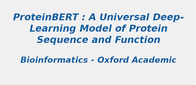 proteinbert-a-universal-deep-learning-model-of-protein-sequence-and-function.jpg